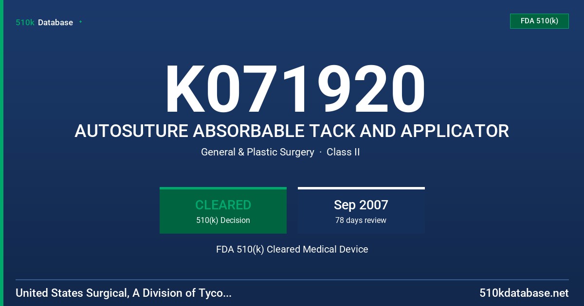 K071920 AUTOSUTURE ABSORBABLE TACK AND APPLICATOR FDA 510(k) Cleared Medical Device