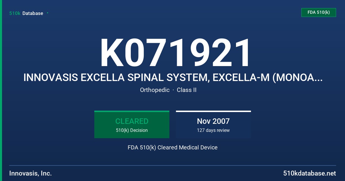 K071921 INNOVASIS EXCELLA SPINAL SYSTEM, EXCELLA-M (MONOAXIAL SCREWS), EXCELLA-P (POLYAXIAL SCREWS) FDA 510(k) Cleared Medical Device