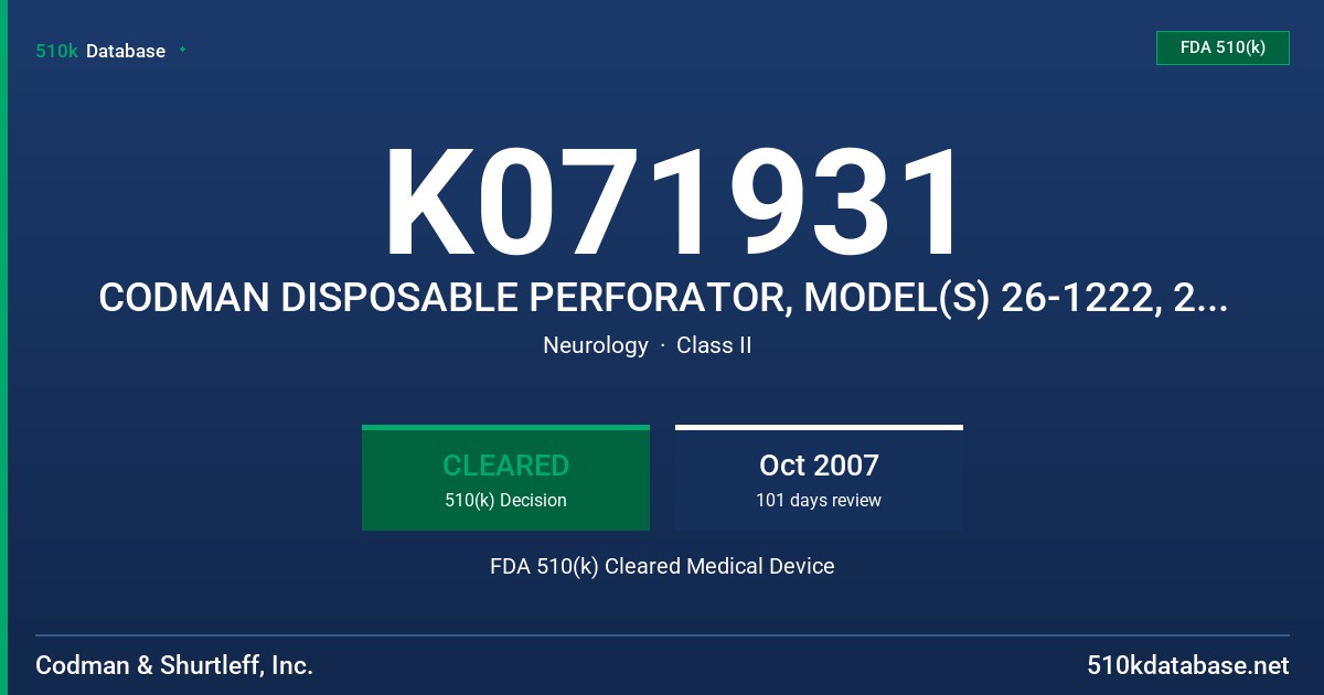 K071931 CODMAN DISPOSABLE PERFORATOR, MODEL(S) 26-1222, 26-1223 FDA 510(k) Cleared Medical Device