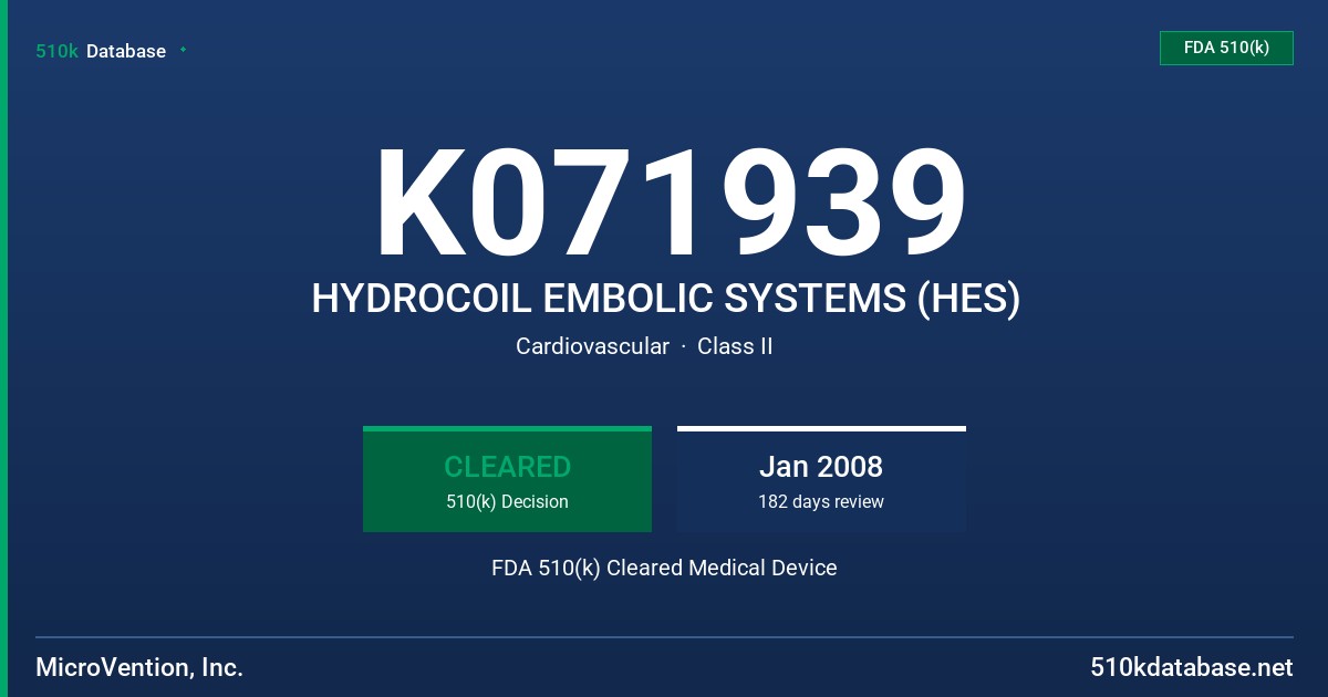 K071939 HYDROCOIL EMBOLIC SYSTEMS (HES) FDA 510(k) Cleared Medical Device