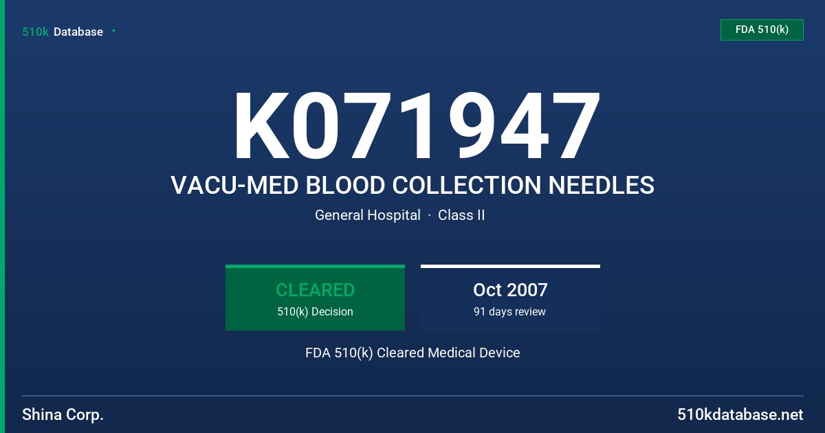 K071947 VACU-MED BLOOD COLLECTION NEEDLES FDA 510(k) Cleared Medical Device