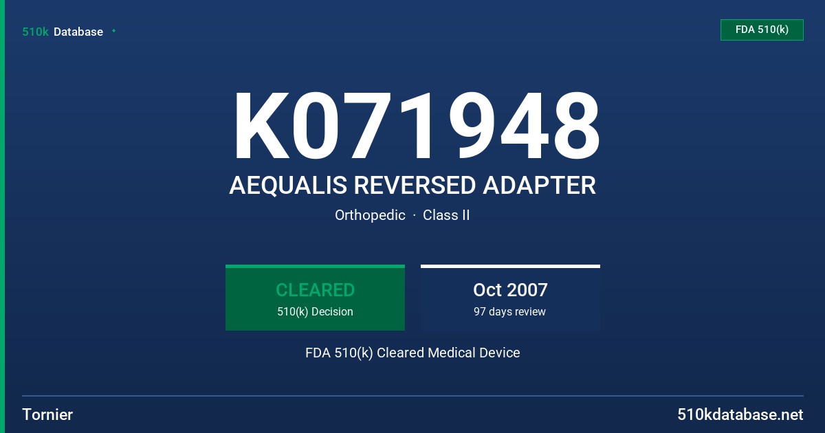 K071948 AEQUALIS REVERSED ADAPTER FDA 510(k) Cleared Medical Device