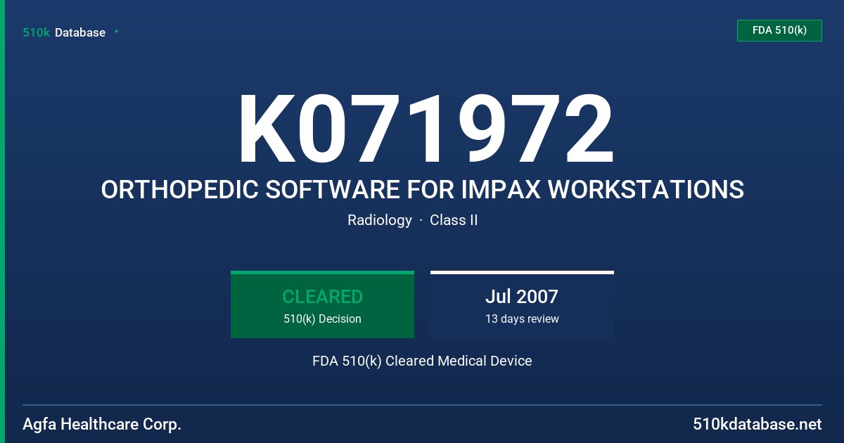 K071972 ORTHOPEDIC SOFTWARE FOR IMPAX WORKSTATIONS FDA 510(k) Cleared Medical Device