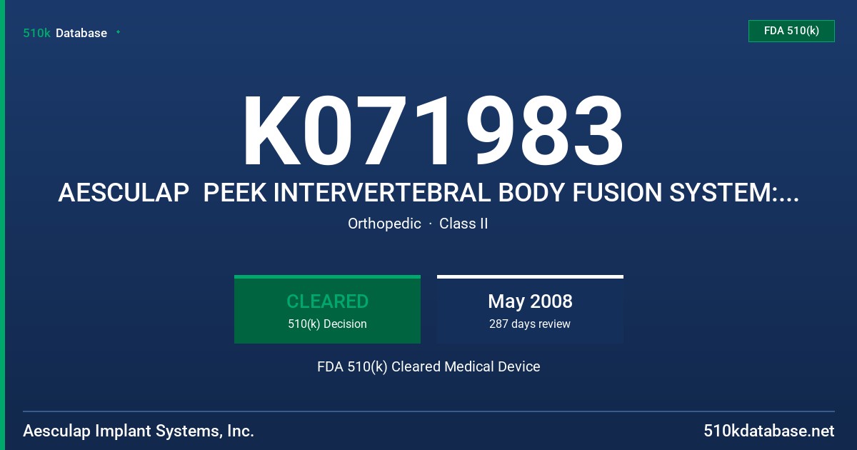 K071983 AESCULAP  PEEK INTERVERTEBRAL BODY FUSION SYSTEM: A SPACE, CESPACE, PROSPACE, T-SPACE FDA 510(k) Cleared Medical Device