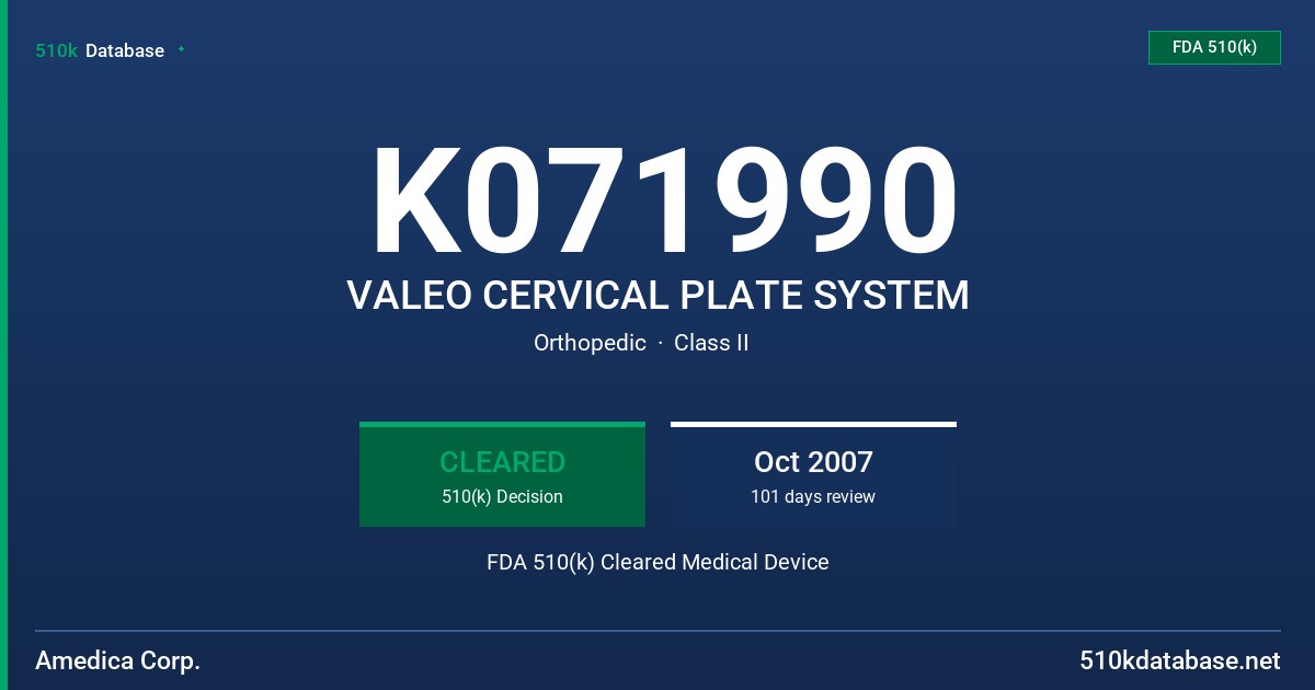 K071990 VALEO CERVICAL PLATE SYSTEM FDA 510(k) Cleared Medical Device