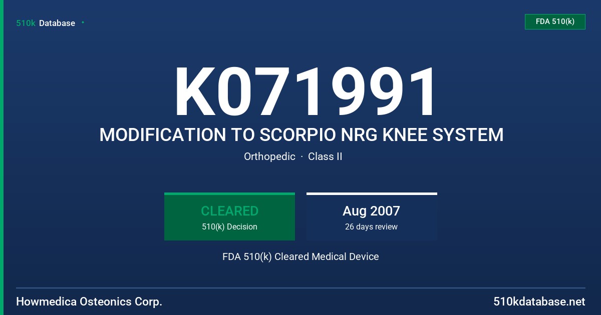 K071991 MODIFICATION TO SCORPIO NRG KNEE SYSTEM FDA 510(k) Cleared Medical Device