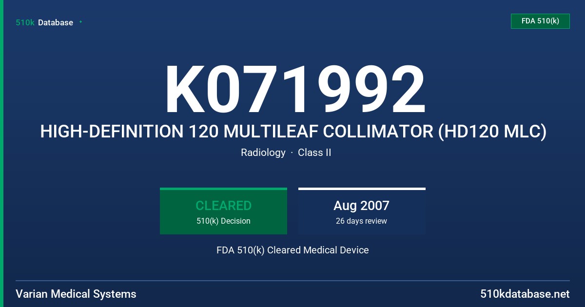 K071992 HIGH-DEFINITION 120 MULTILEAF COLLIMATOR (HD120 MLC) FDA 510(k) Cleared Medical Device
