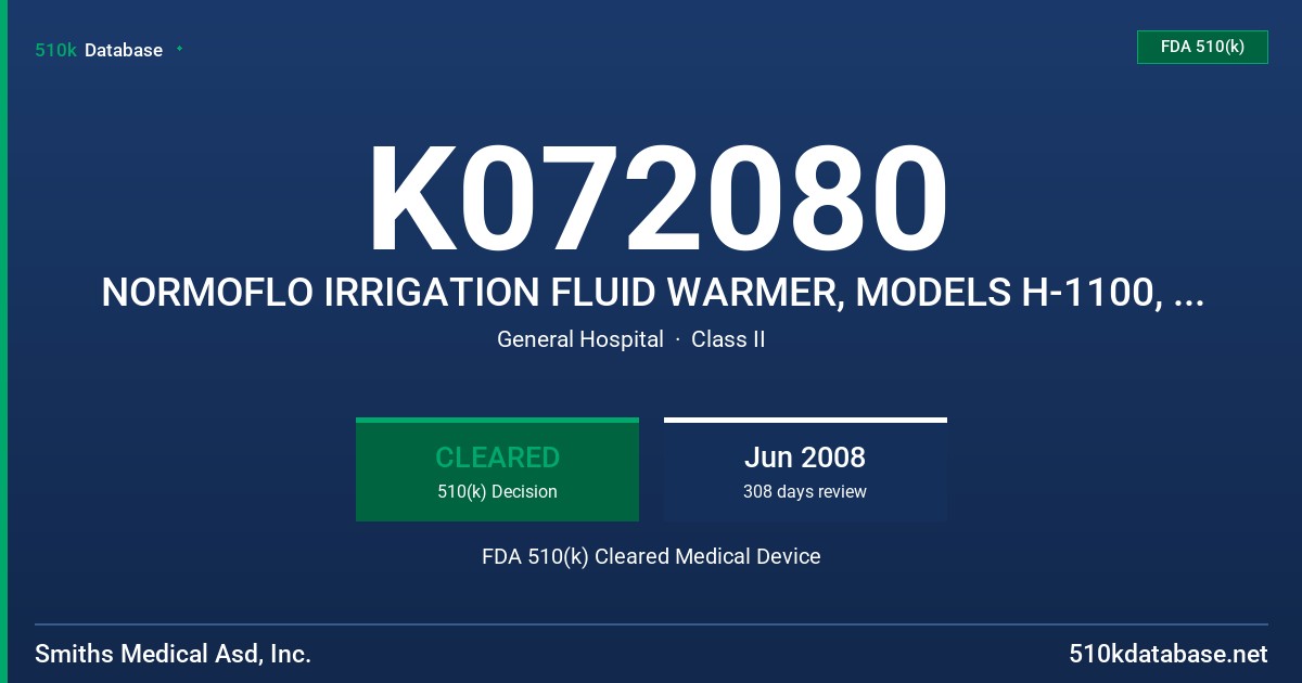 K072080 NORMOFLO IRRIGATION FLUID WARMER, MODELS H-1100, H-1129, NORMOFLO IRRIGATION WARMING SET, MODELS, IR-40, IR-500, IR-600, FDA 510(k) Cleared Medical Device
