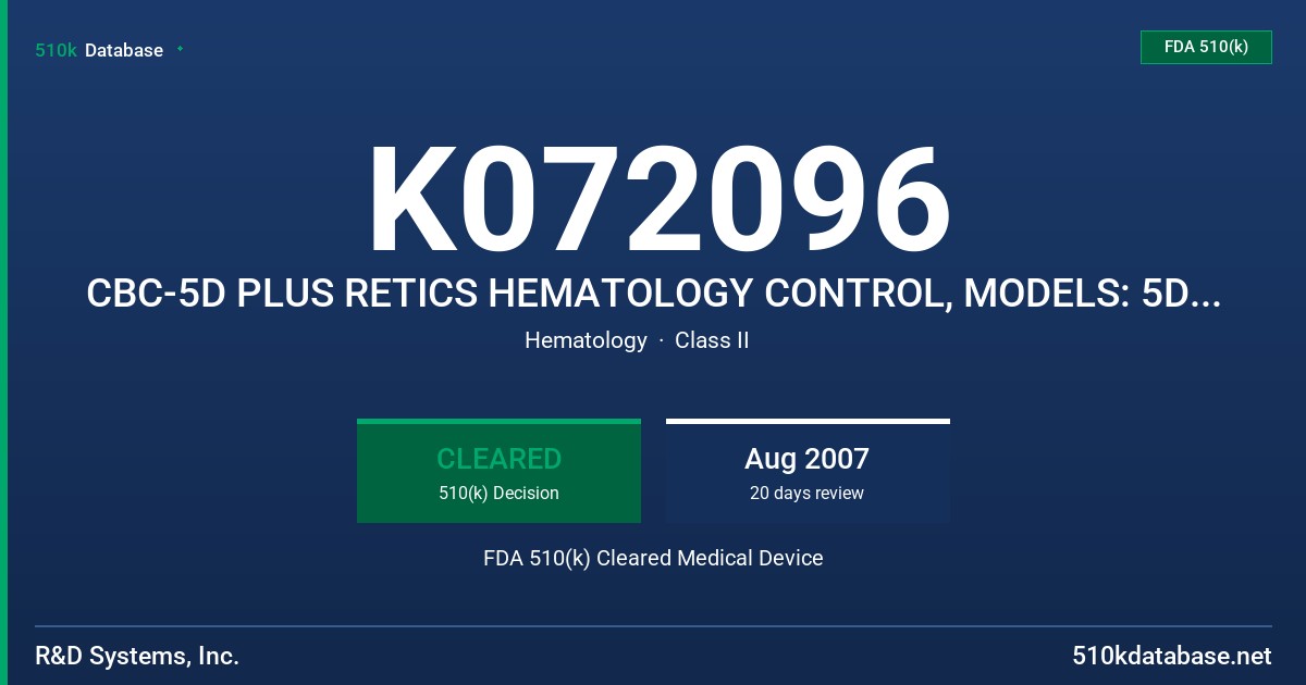 K072096 CBC-5D PLUS RETICS HEMATOLOGY CONTROL, MODELS: 5DR03, 5DR04 FDA 510(k) Cleared Medical Device