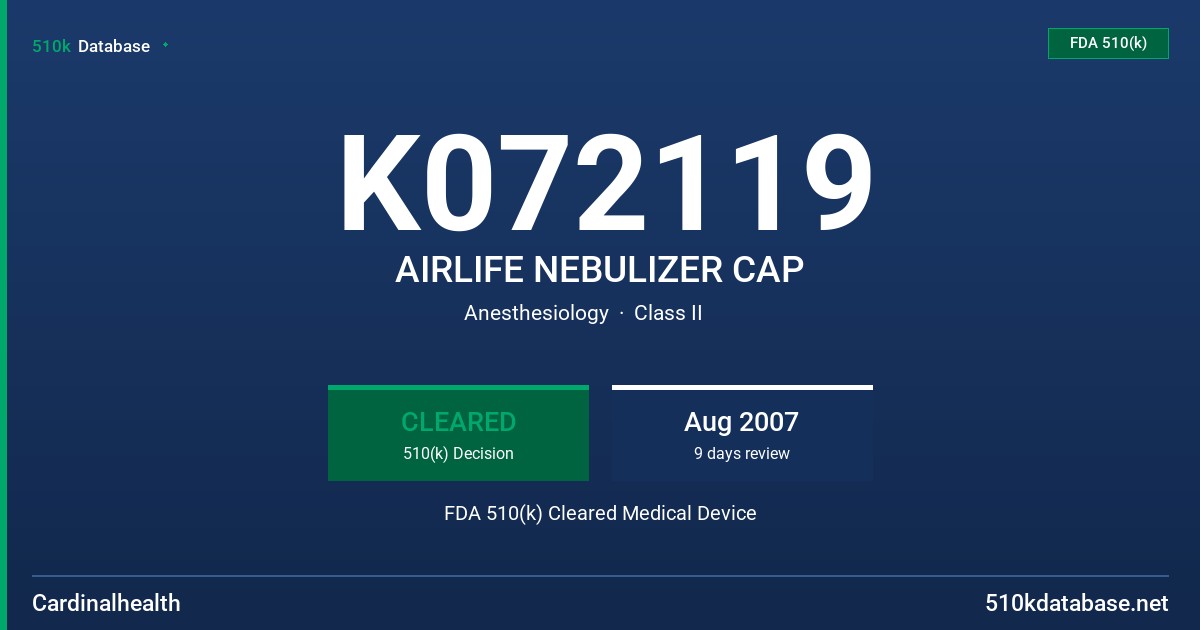 K072119 AIRLIFE NEBULIZER CAP FDA 510(k) Cleared Medical Device