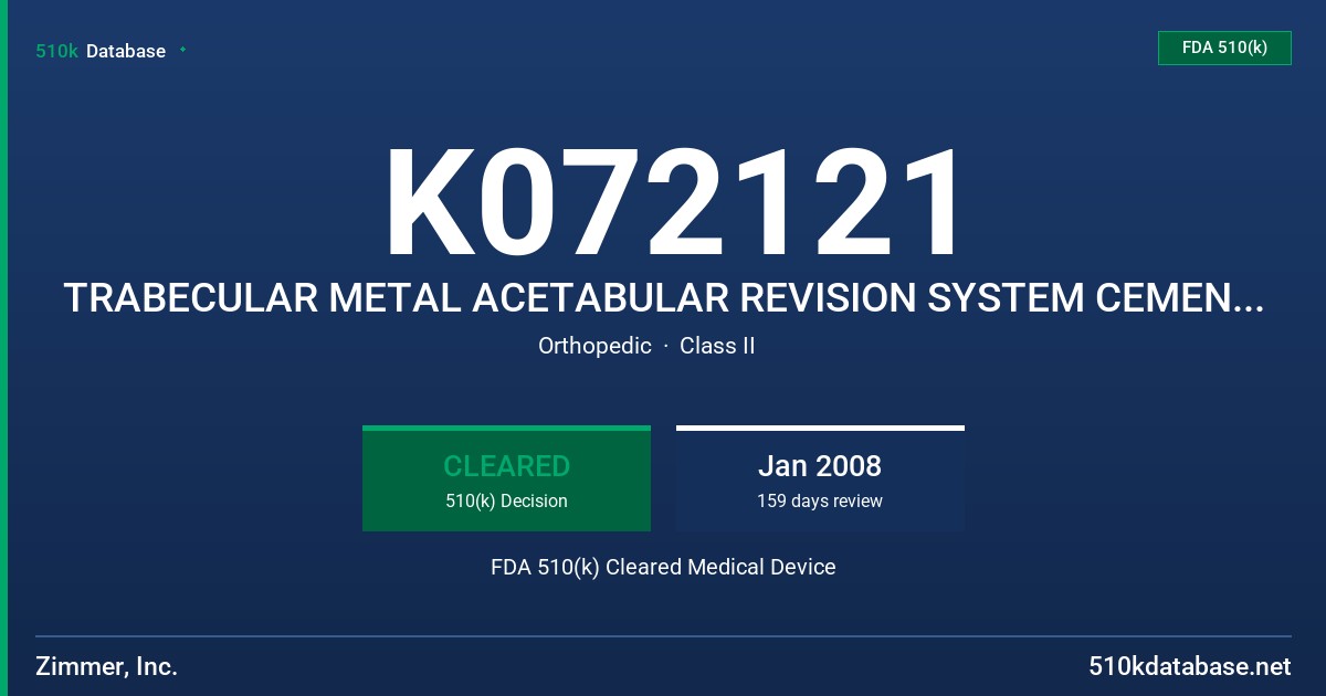 K072121 TRABECULAR METAL ACETABULAR REVISION SYSTEM CEMENTED CONTRAINED LINER FDA 510(k) Cleared Medical Device