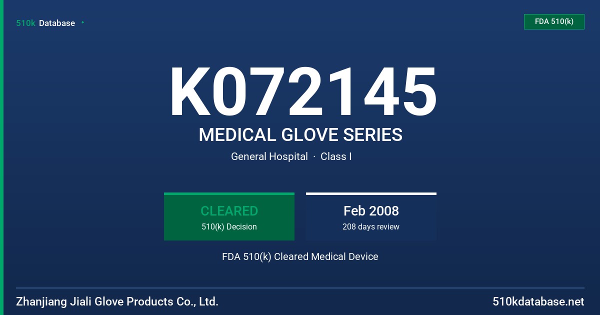 K072145 MEDICAL GLOVE SERIES FDA 510(k) Cleared Medical Device