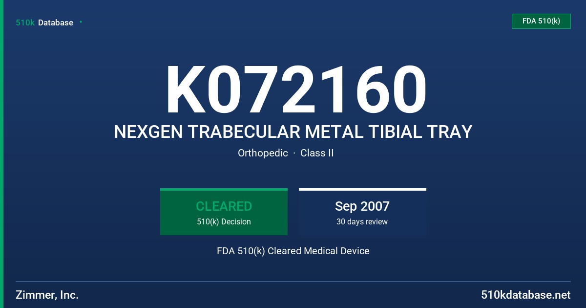 K072160 NEXGEN TRABECULAR METAL TIBIAL TRAY FDA 510(k) Cleared Medical Device