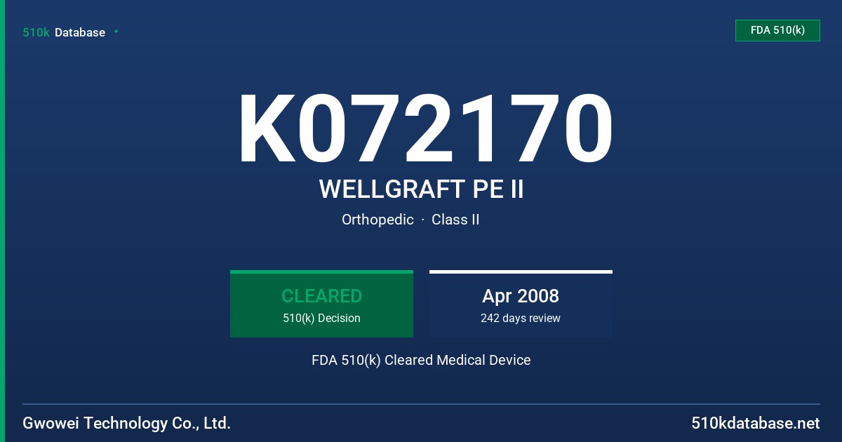 K072170 WELLGRAFT PE II FDA 510(k) Cleared Medical Device