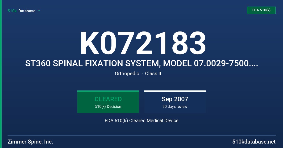 K072183 ST360 SPINAL FIXATION SYSTEM, MODEL 07.0029-7500.5600 FDA 510(k) Cleared Medical Device