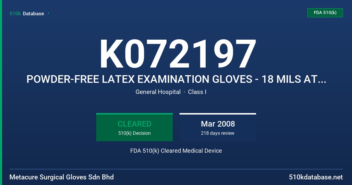 K072197 POWDER-FREE LATEX EXAMINATION GLOVES - 18 MILS AT FINGER, BLUE COLOR FDA 510(k) Cleared Medical Device