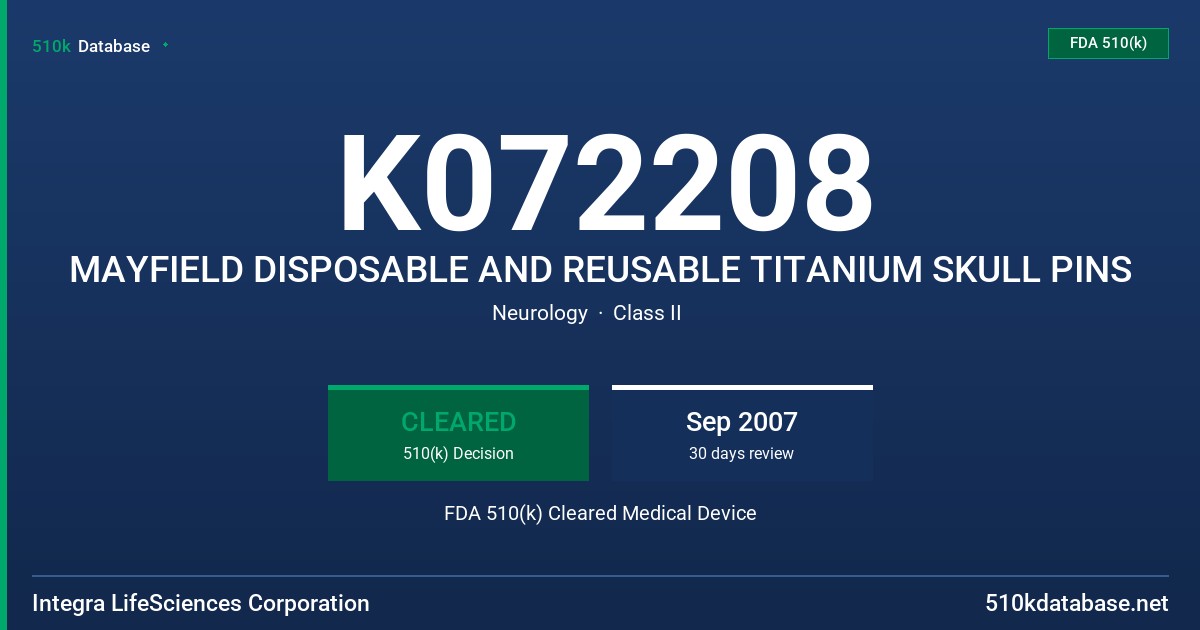 K072208 MAYFIELD DISPOSABLE AND REUSABLE TITANIUM SKULL PINS FDA 510(k) Cleared Medical Device