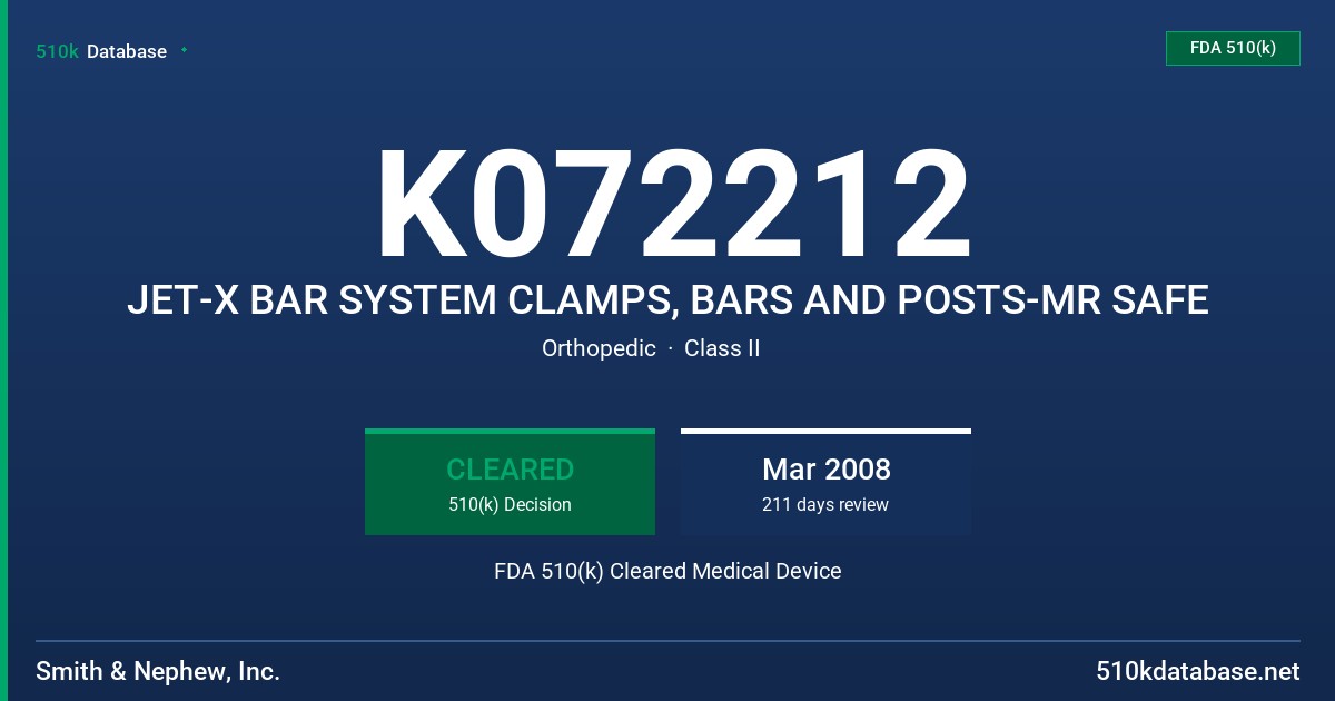 K072212 JET-X BAR SYSTEM CLAMPS, BARS AND POSTS-MR SAFE FDA 510(k) Cleared Medical Device