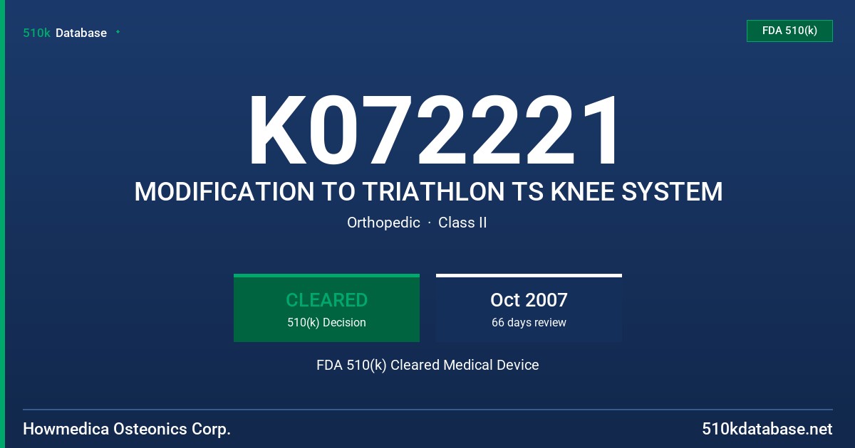 K072221 MODIFICATION TO TRIATHLON TS KNEE SYSTEM FDA 510(k) Cleared Medical Device