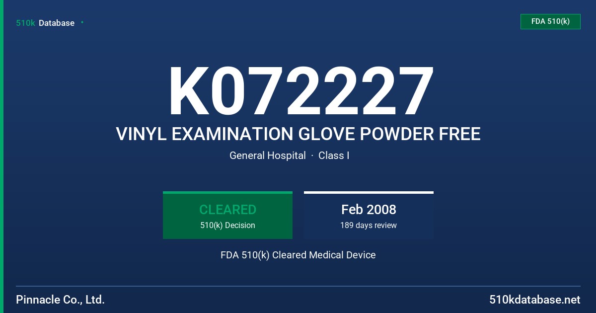 K072227 VINYL EXAMINATION GLOVE POWDER FREE FDA 510(k) Cleared Medical Device