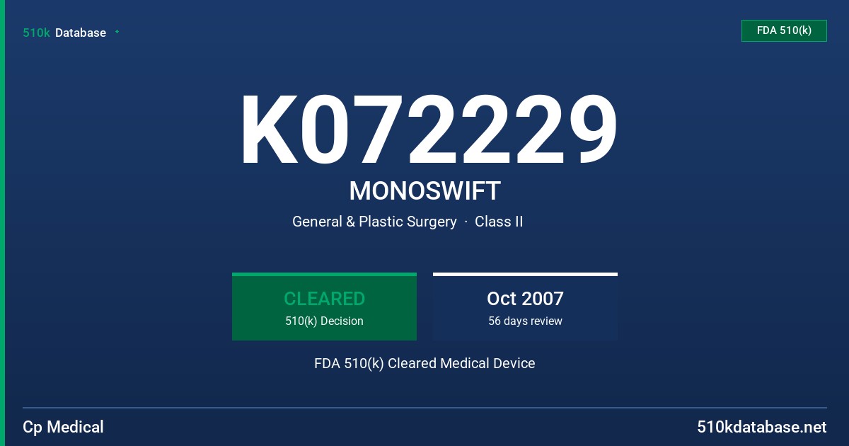 K072229 MONOSWIFT FDA 510(k) Cleared Medical Device