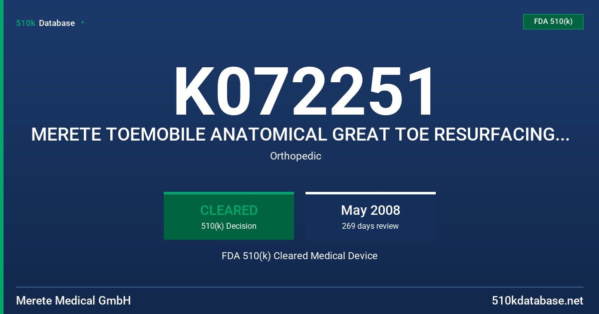 K072251 MERETE TOEMOBILE ANATOMICAL GREAT TOE RESURFACING SYSTEM FDA 510(k) Cleared Medical Device