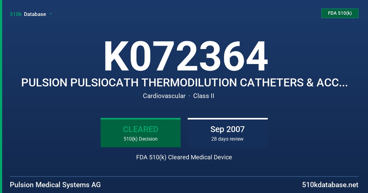K072364 PULSION PULSIOCATH THERMODILUTION CATHETERS & ACCESSORIES FDA 510(k) Cleared Medical Device