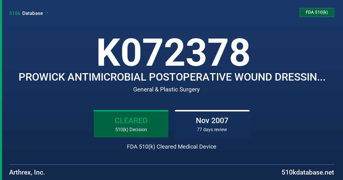 K072378 PROWICK ANTIMICROBIAL POSTOPERATIVE WOUND DRESSING, SHOULDER AND KNEE, MODELS AR-1625, AR-1626 FDA 510(k) Cleared Medical Device