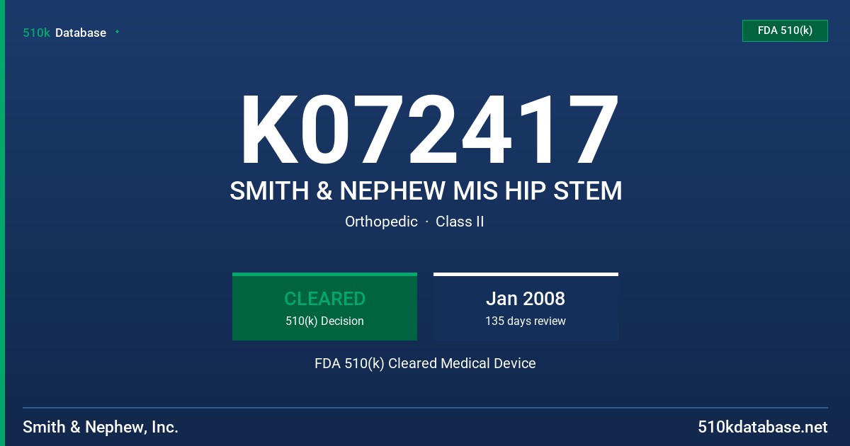 K072417 SMITH & NEPHEW MIS HIP STEM FDA 510(k) Cleared Medical Device