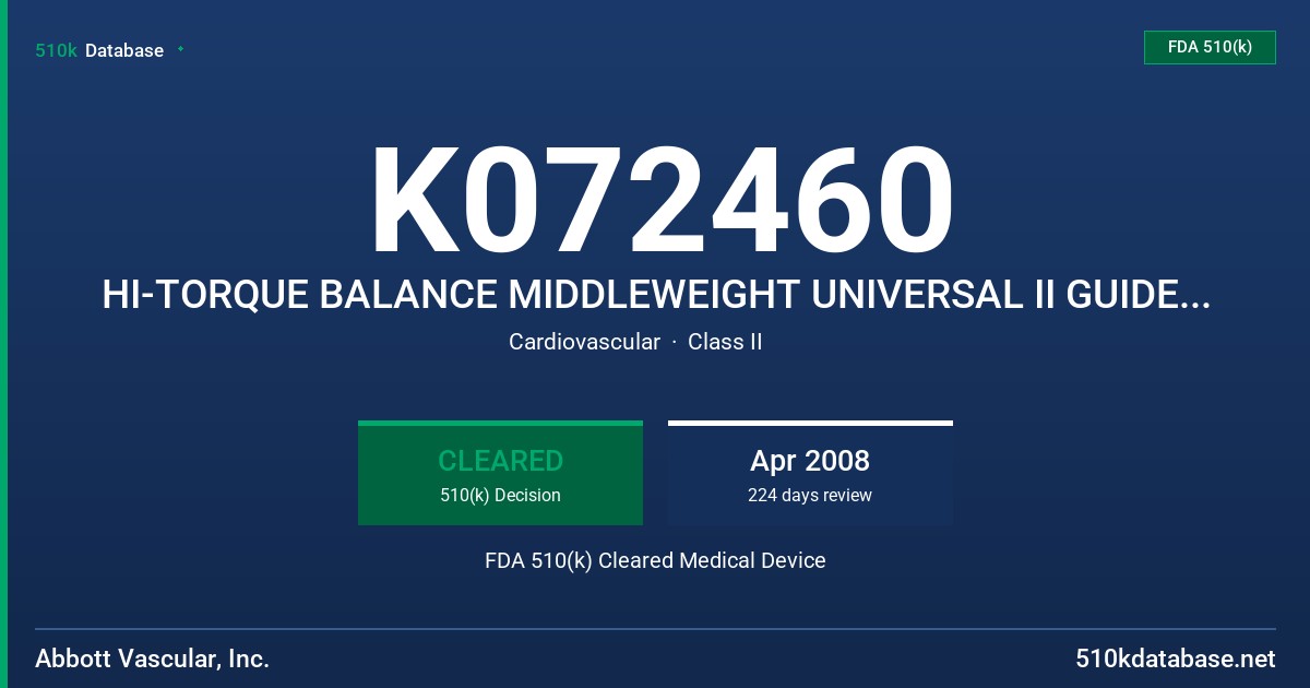 K072460 HI-TORQUE BALANCE MIDDLEWEIGHT UNIVERSAL II GUIDE WIRE FDA 510(k) Cleared Medical Device