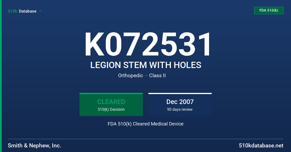 K072531 LEGION STEM WITH HOLES FDA 510(k) Cleared Medical Device