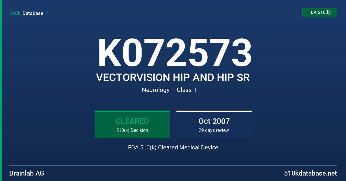 K072573 VECTORVISION HIP AND HIP SR FDA 510(k) Cleared Medical Device