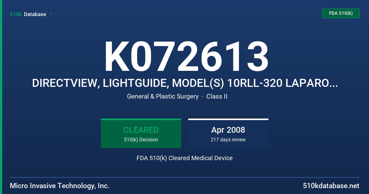 K072613 DIRECTVIEW, LIGHTGUIDE, MODEL(S) 10RLL-320 LAPAROSCOPE, 10DLG-320 DISPOSABLE LIGHT GUIDE FOR ABOVE FDA 510(k) Cleared Medical Device