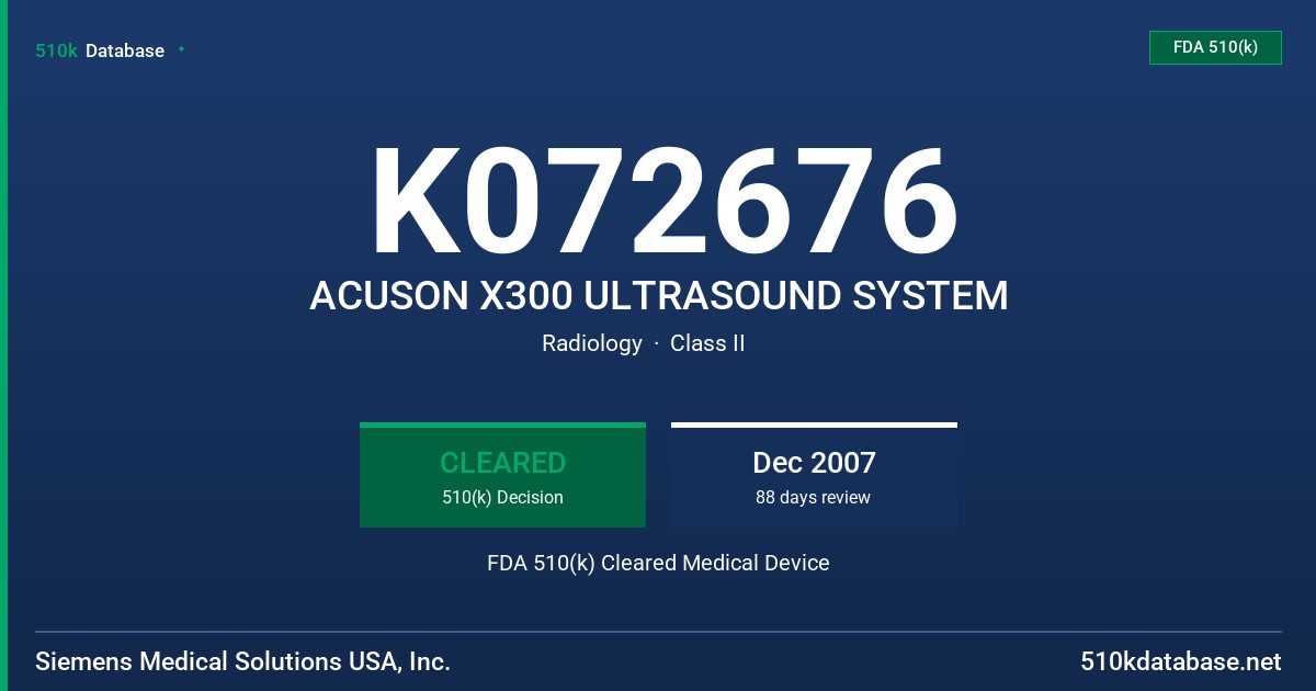 K072676 ACUSON X300 ULTRASOUND SYSTEM FDA 510(k) Cleared Medical Device