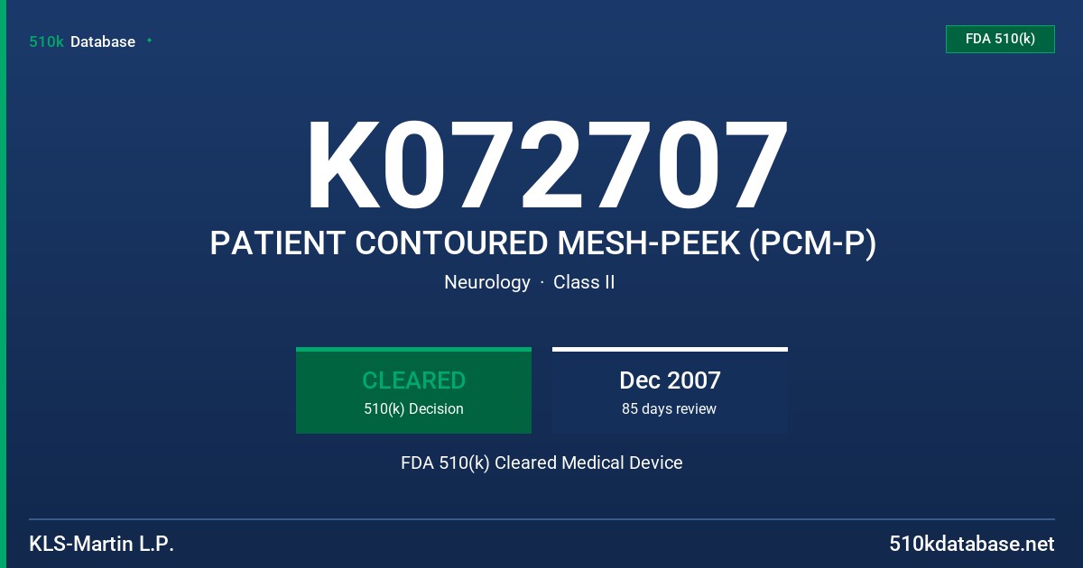 K072707 PATIENT CONTOURED MESH-PEEK (PCM-P) FDA 510(k) Cleared Medical Device