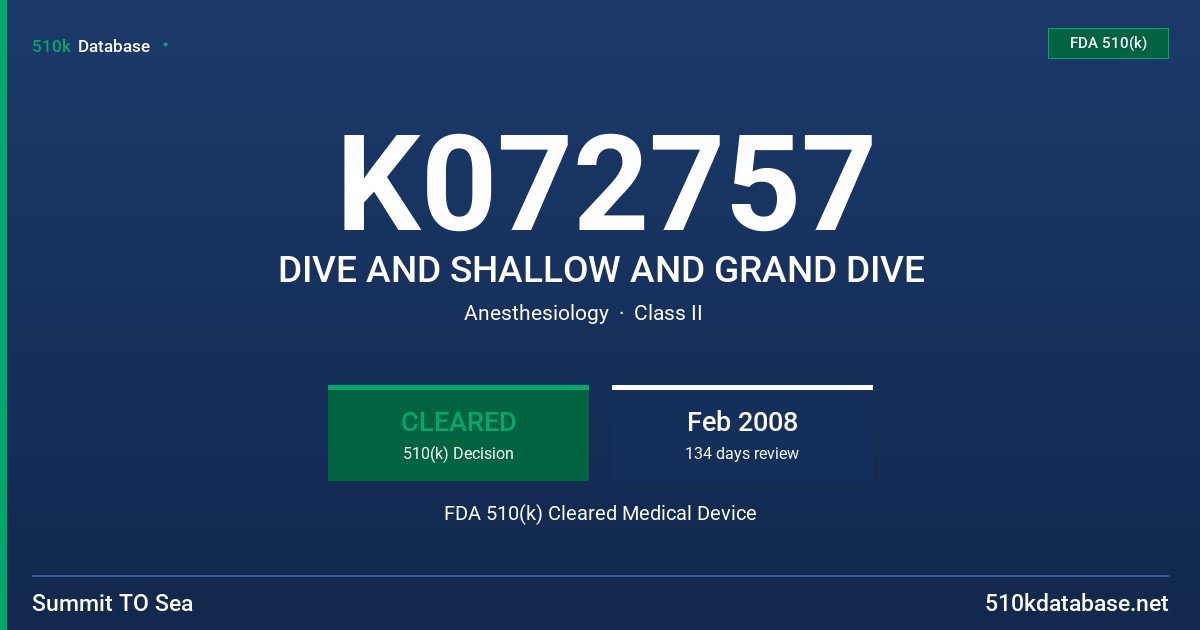 K072757 DIVE AND SHALLOW AND GRAND DIVE FDA 510(k) Cleared Medical Device