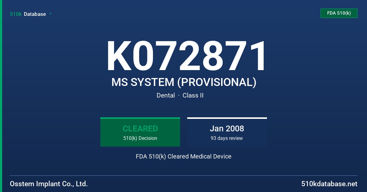 K072871 MS SYSTEM (PROVISIONAL) FDA 510(k) Cleared Medical Device