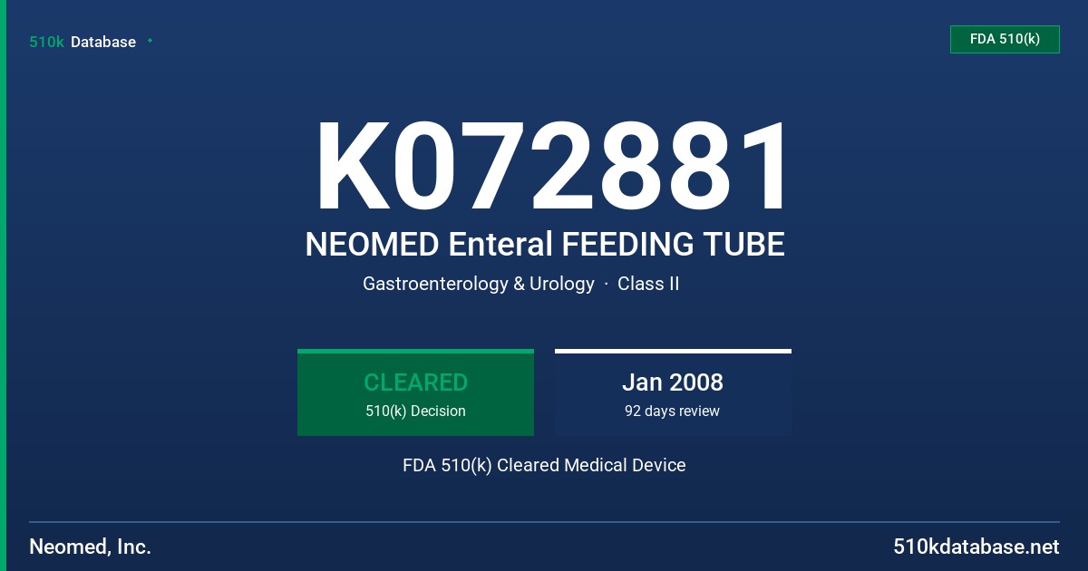 K072881 NEOMED Enteral FEEDING TUBE FDA 510(k) Cleared Medical Device