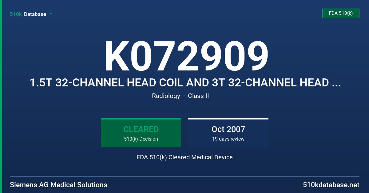 K072909 1.5T 32-CHANNEL HEAD COIL AND 3T 32-CHANNEL HEAD COIL FDA 510(k) Cleared Medical Device
