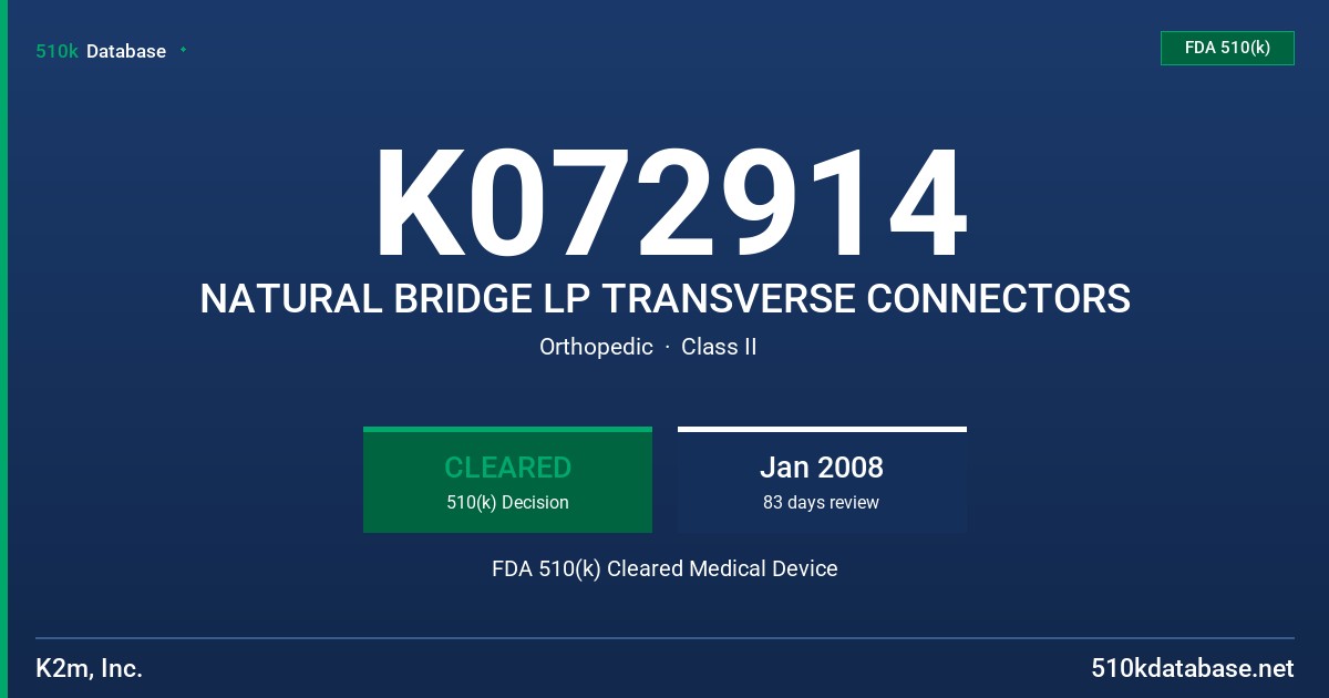 K072914 NATURAL BRIDGE LP TRANSVERSE CONNECTORS FDA 510(k) Cleared Medical Device