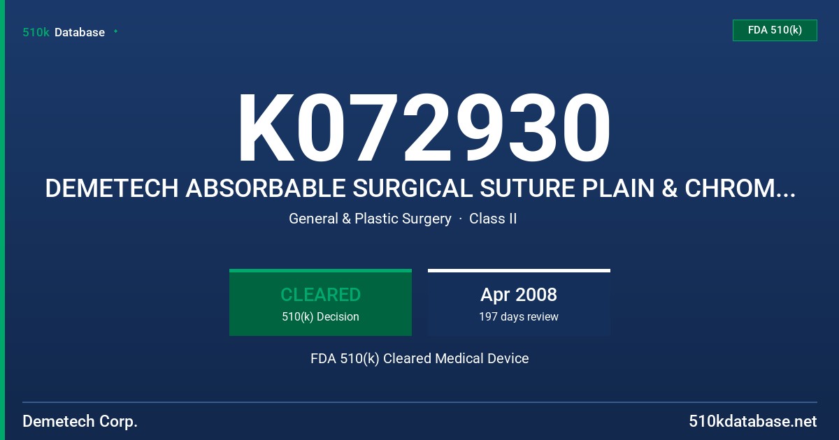 K072930 DEMETECH ABSORBABLE SURGICAL SUTURE PLAIN & CHROMIC GUT FDA 510(k) Cleared Medical Device