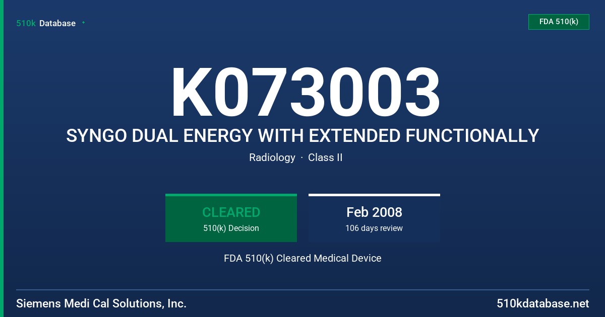 K073003 SYNGO DUAL ENERGY WITH EXTENDED FUNCTIONALLY FDA 510(k) Cleared Medical Device