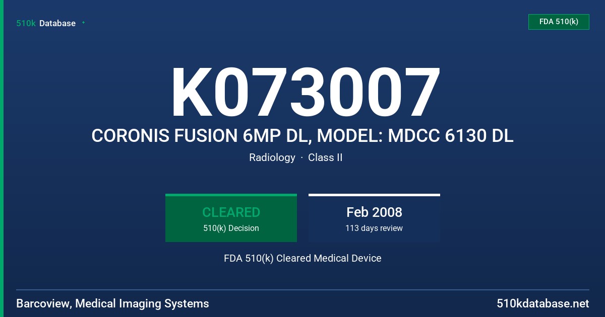 K073007 CORONIS FUSION 6MP DL, MODEL: MDCC 6130 DL FDA 510(k) Cleared Medical Device