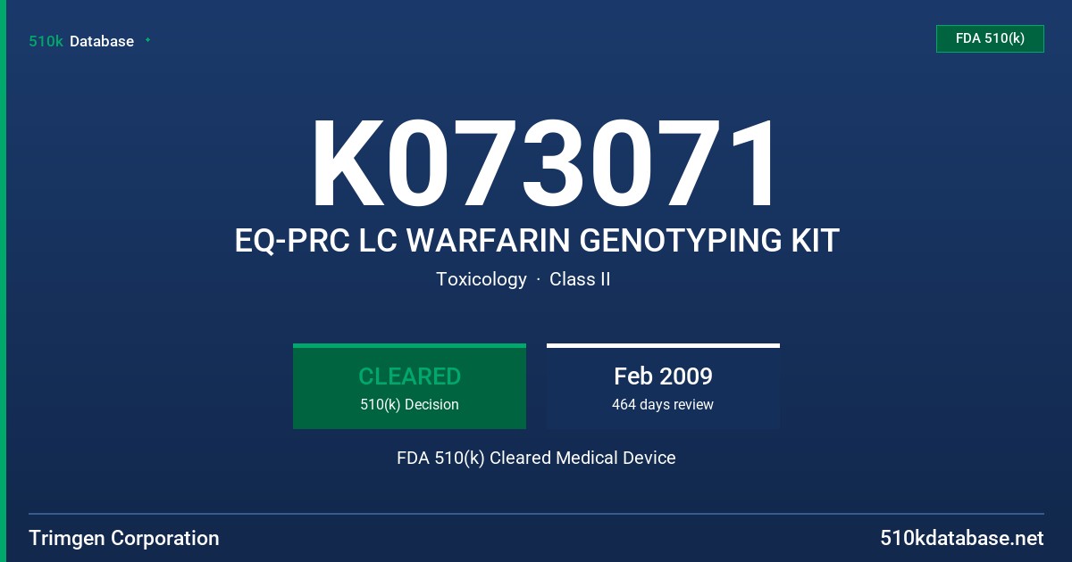 K073071 EQ-PRC LC WARFARIN GENOTYPING KIT FDA 510(k) Cleared Medical Device