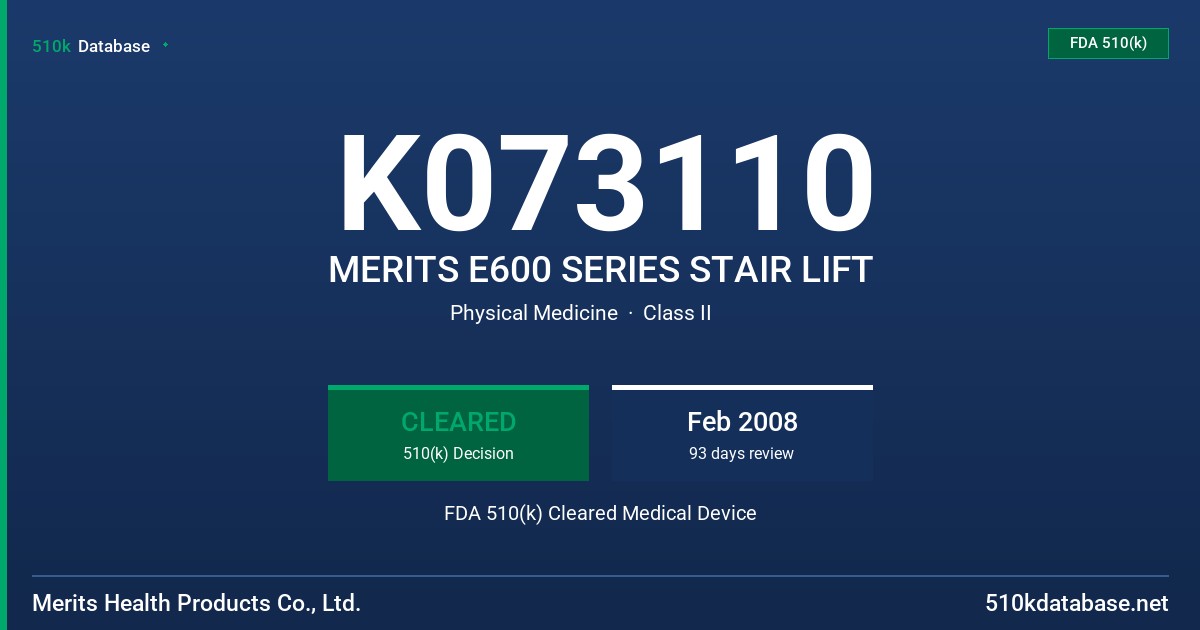 K073110 MERITS E600 SERIES STAIR LIFT FDA 510(k) Cleared Medical Device