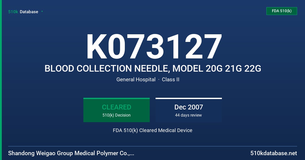 K073127 BLOOD COLLECTION NEEDLE, MODEL 20G 21G 22G FDA 510(k) Cleared Medical Device