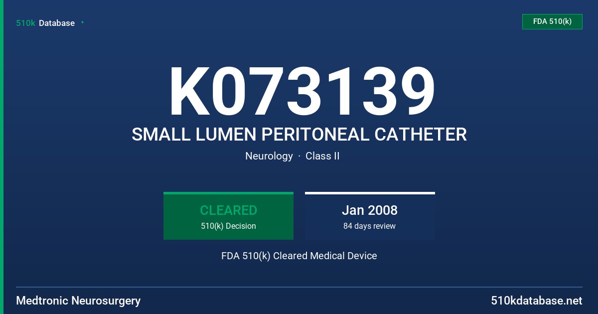K073139 SMALL LUMEN PERITONEAL CATHETER FDA 510(k) Cleared Medical Device