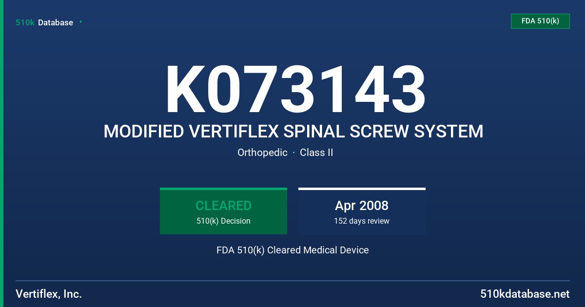 K073143 MODIFIED VERTIFLEX SPINAL SCREW SYSTEM FDA 510(k) Cleared Medical Device