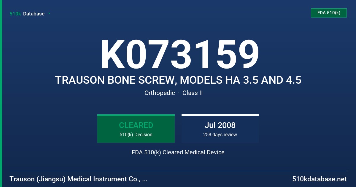 K073159 TRAUSON BONE SCREW, MODELS HA 3.5 AND 4.5 FDA 510(k) Cleared Medical Device