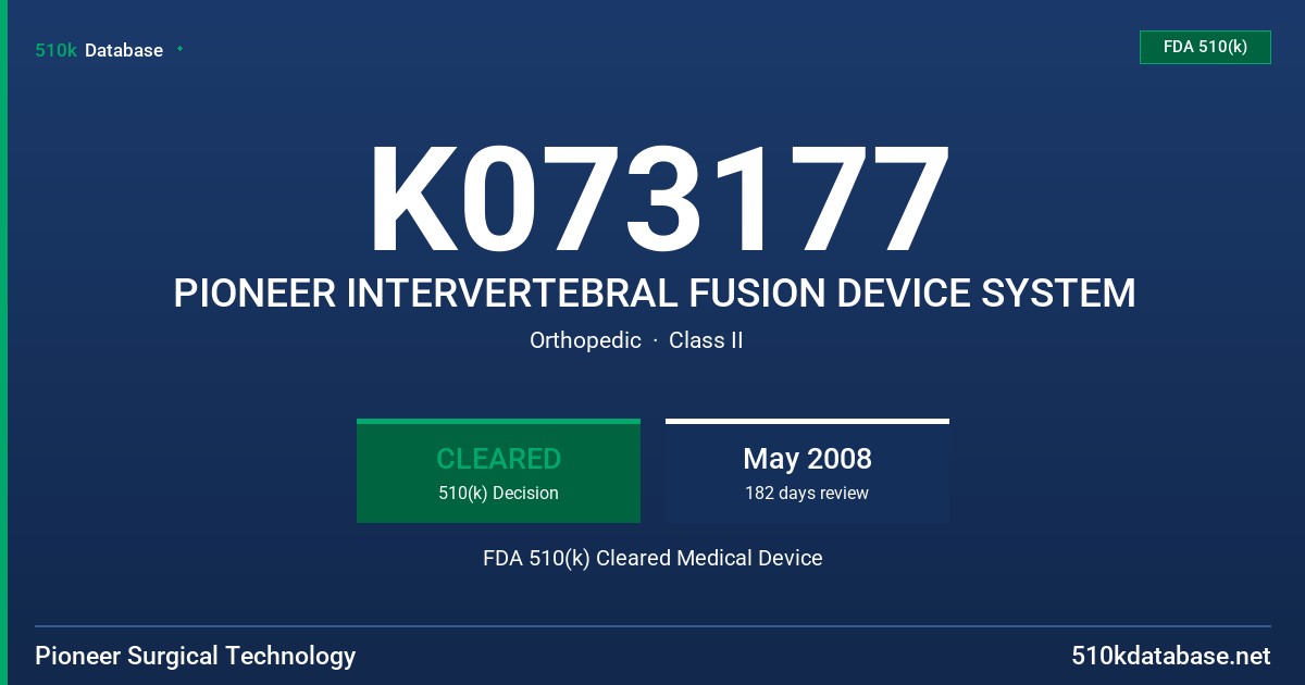 K073177 PIONEER INTERVERTEBRAL FUSION DEVICE SYSTEM FDA 510(k) Cleared Medical Device